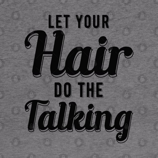 Hairdresser - Let your hair do the talking by KC Happy Shop